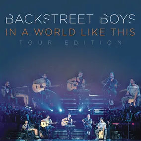 Album Cover of In a World Like This (Deluxe World Tour Edition) from Backstreet Boys